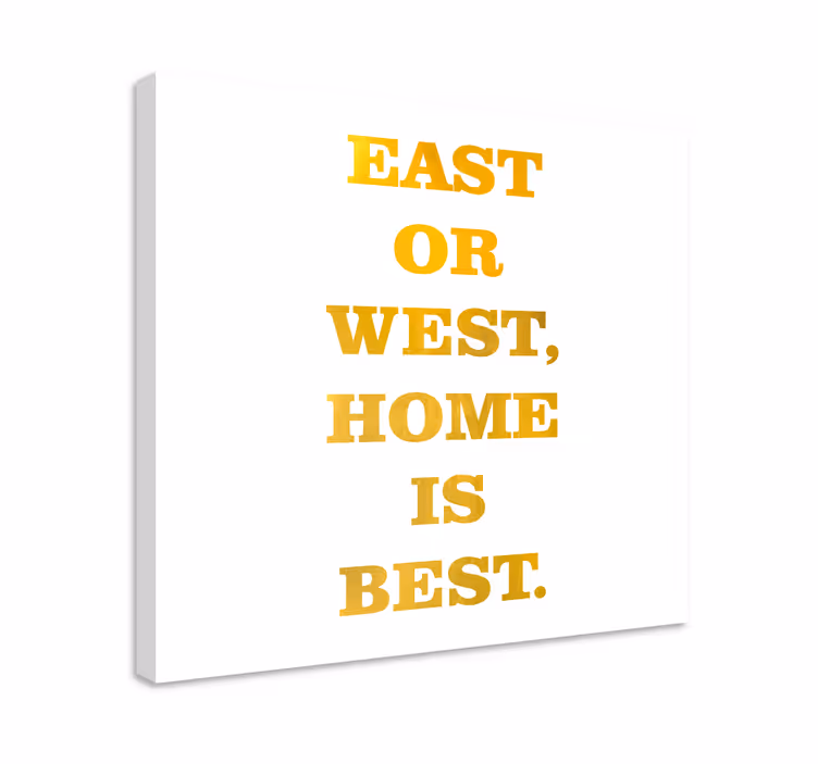 Quote canvas home is best - TenStickers