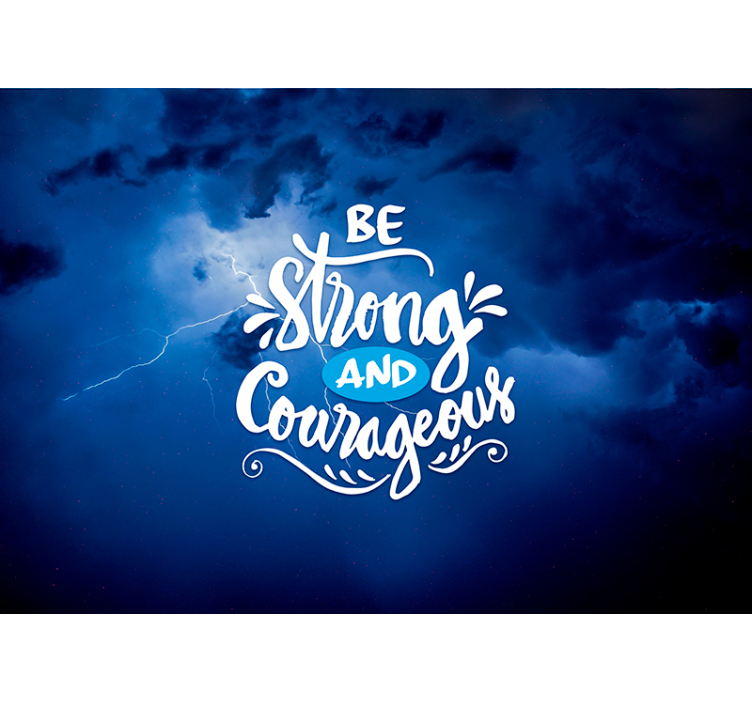 Be Strong And Courageous quote wall mural - TenStickers