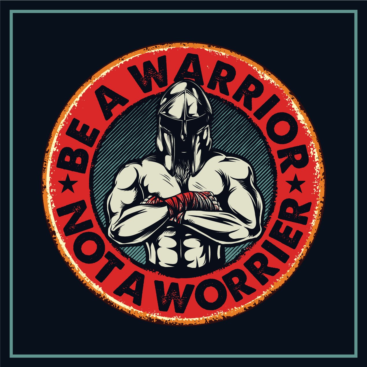 Poster for teenager be a warrior not a worrier - TenStickers