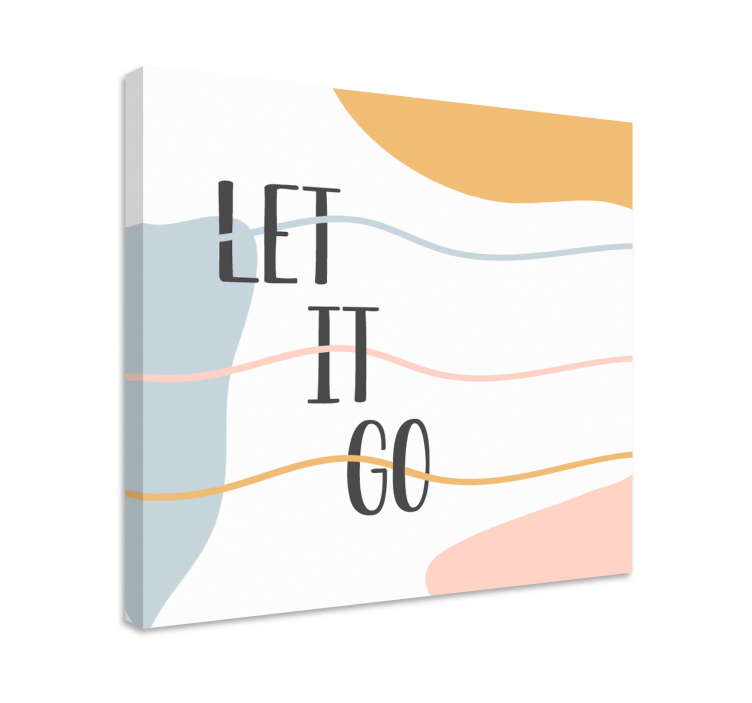 LET IT GO MESSAGE quote canvas - TenStickers