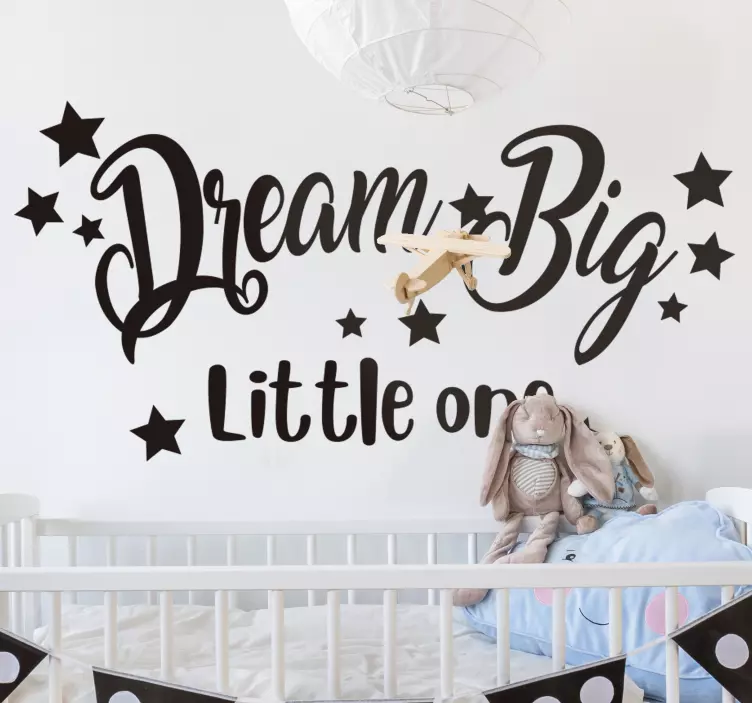 Dream big little one popular saying decal - TenStickers