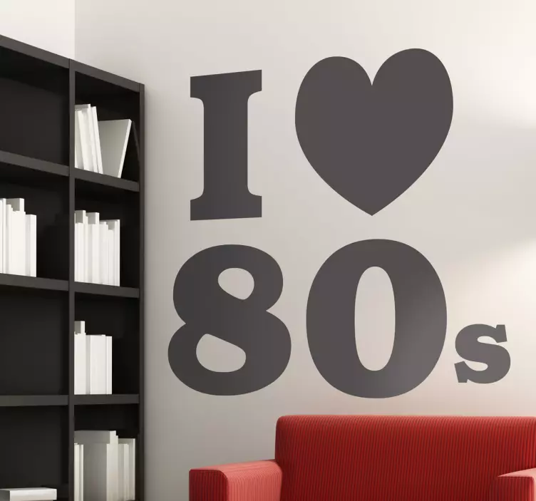 I Love The 80s Wall Sticker - TenStickers
