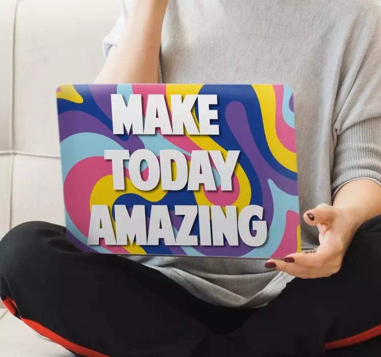 Make Today Amazing laptop skin - TenStickers