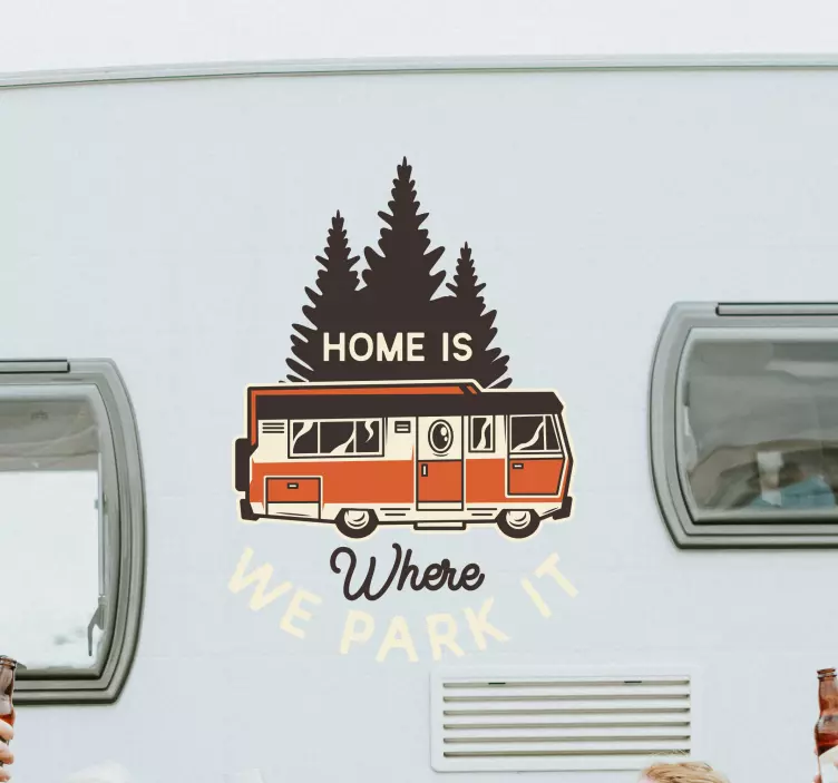 Motorhome home is where you park it stickers - TenStickers