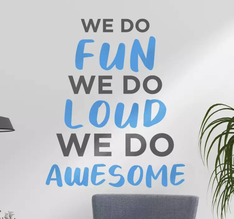 What we do motivational wall sticker - TenStickers