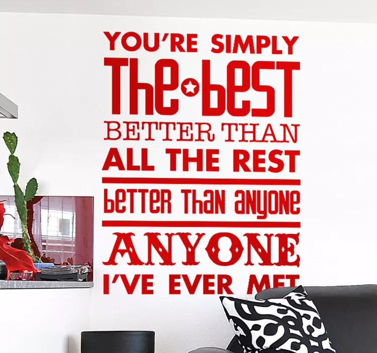 You Are Simply The Best Wall Sticker - TenStickers
